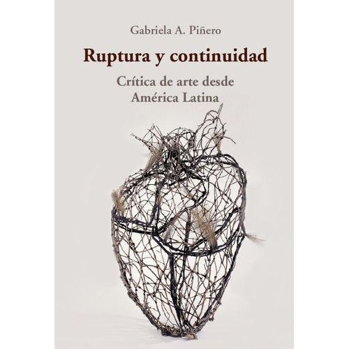 Ruptura Y Continuidad. Gabriela Piñero. Metales Pesados