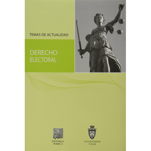 Derecho electoral Temas de actualidad: No, de Patiño Manffer, Ruperto., vol. 1. Editorial Porrua, tapa pasta blanda, edición 1 en español, 2011