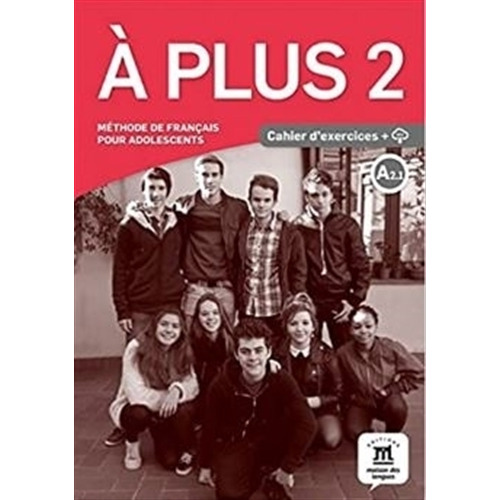 A Plus 2 A2.1 - Cahier D'exercices, de Loureiro De Freitas Reis, Sandra. Editorial Difusión, tapa blanda en francés, 2016