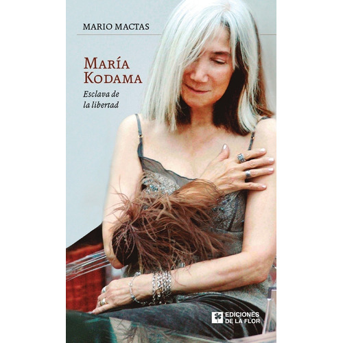 Maria Kodama Esclava De La Libertad - Mario Mactas
