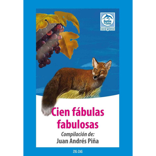 Cien Fábulas Fabulosas: Cien Fábulas Fabulosas, De Juan Andres Pina. Editorial Zig Zag, Tapa Blanda En Castellano