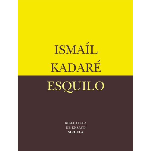 Esquilo: El Gran Emperador. Ismail Kadare