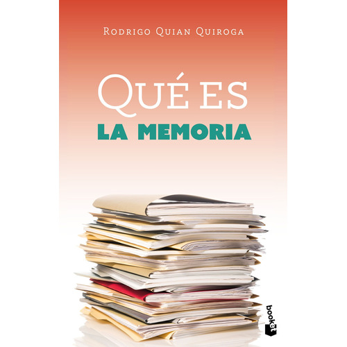 Qué es la memoria, de Quian Quiroga, Rodrigo. Serie Temas de Psicología Editorial Booket Paidós México, tapa blanda en español, 2021