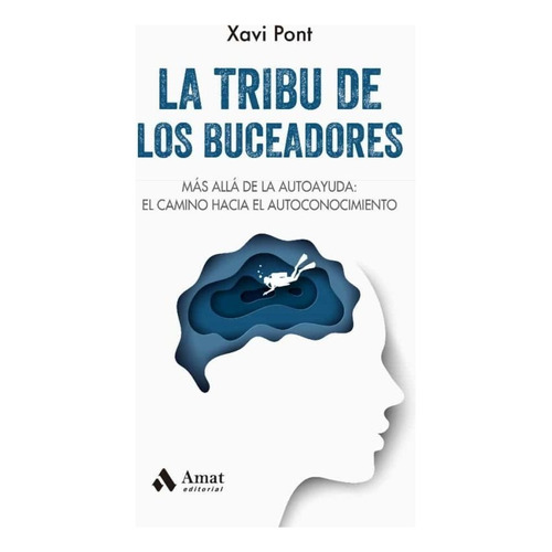 La Tribu De Los Buceadores - Hacia El Autoconocimiento