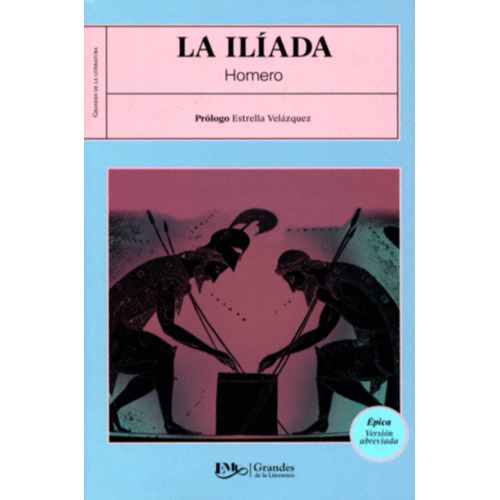 La Iliada - Homero - Grandes de la literatura