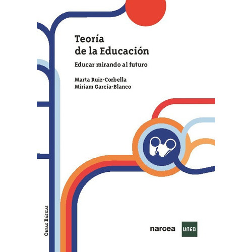 Teoria De La Educación, De Ruiz-corbella, Marta. Editorial Narcea Ediciones, Tapa Blanda En Español, 2023