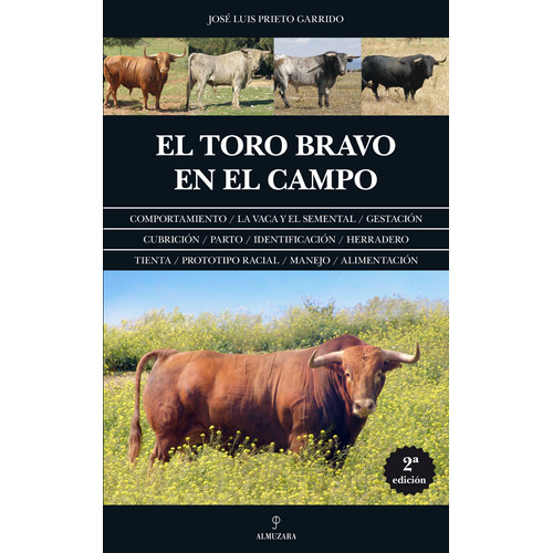 El toro bravo en el campo, de Prieto Garrido, José Luis. Editorial Almuzara, tapa blanda en español, 2022