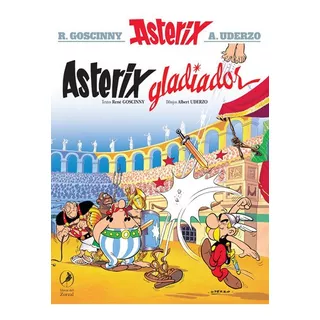Asterix Gladiador - Rene/ Uderzo Goscinny