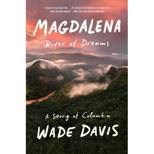Magdalena : River Of Dreams: A Story Of Colombia, De Wade Davis. Editorial Vintage, Tapa Blanda En Inglés