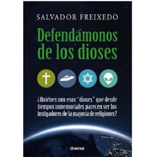 Defendámonos De Los Dioses - Salvador Freixedo