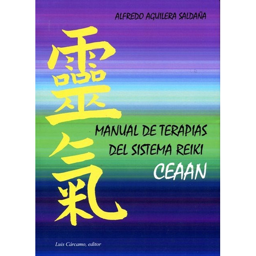 Manual De Terapias Del Sistema Reiki Ceean - Luis Carcamo