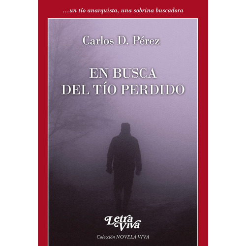 EN BUSCA DEL TIO PERDIDO, de CARLOS PEREZ. Editorial LETRA VIVA, tapa blanda en español, 2021