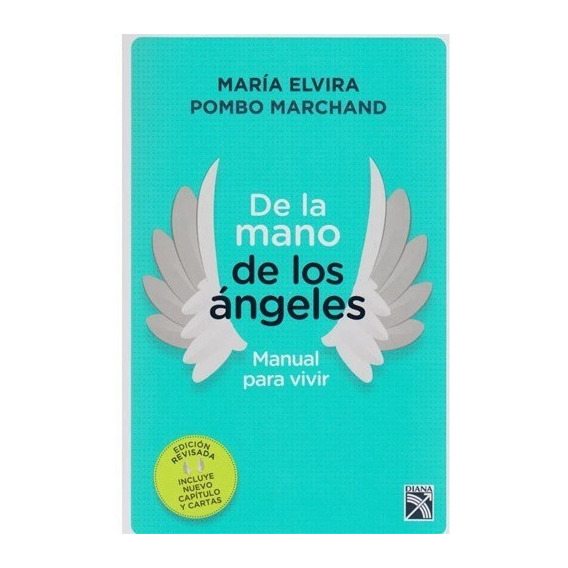 De La Mano De Los Ángeles - Manual Para Vivir.