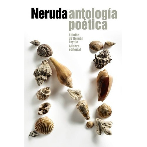 Antologia Poetica Neruda, De Neruda, Pablo. Editorial Alianza En Español