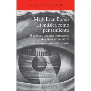 Musica Como Pensamiento,la - Bonds,mark Evan