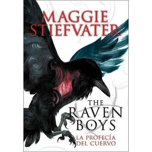 La Profecía Del Cuervo. The Raven Boys I - Maggie Stiefvater