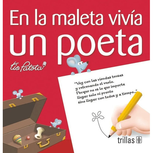 En La Maleta Vivía Un Poeta Serie Queridos Sobrinos, De Robles Boza, Eduardo., Vol. 2. Editorial Trillas, Tapa Blanda En Español, 2001