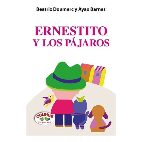 Ernestito Y Los Pajaros - Colihue Tal Para Cual