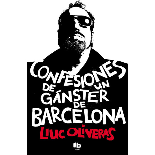 Confesiones De Un Ganster De Barcelona - Oliveras,lluc