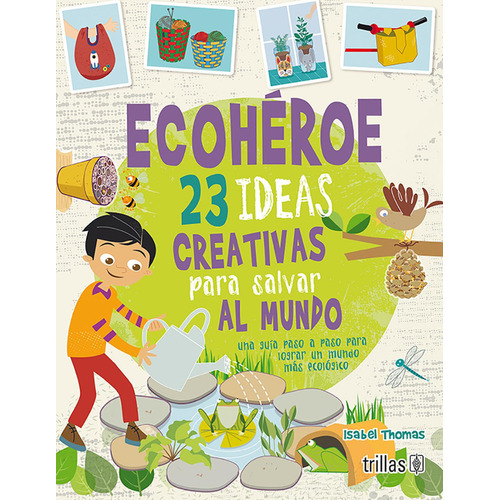 Ecoheroe: No, de THOMAS, ISABEL., vol. 1. Editorial Trillas, tapa pasta blanda, edición 1 en español, 2021