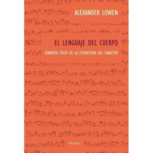 El Lenguaje Del Cuerpo: Dinámica Física Del Carácter. 