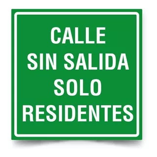 Señalética Calle Sin Salida Solo Residentes 50x50cm Reflecta