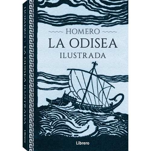 La Odisea. Nueva Edición Ilustrada De Homero