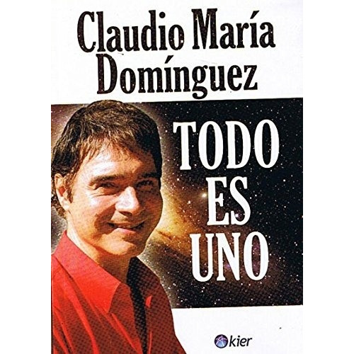 Zzz-todo Es Uno Nueva Edicion - Claudio Maria Dominguez