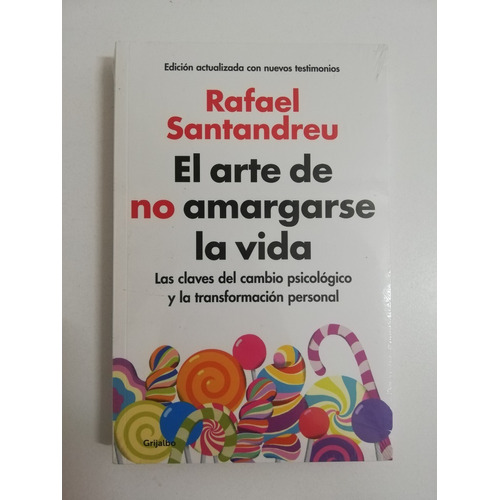 El Arte De No Amargarse La Vida, Las Claves Del Cambio