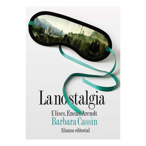 La Nostalgia, De Cassin, Barbara. Editorial Alianza, Tapa Blanda En Español