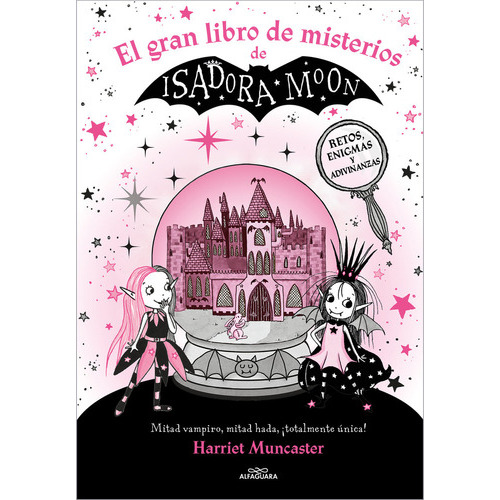 Isadora Moon - El gran libro de misterios de Isadora Moon, de Harriet Muncaster. Editorial ALFAGUARA IJ, tapa dura en español