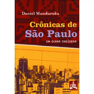 Crônicas De São Paulo, De Munduruku, Daniel. Callis Editora Ltda., Capa Mole Em Português, 2009