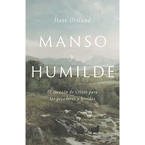 Libro : Manso Y Humilde El Corazon De Cristo Para Los...