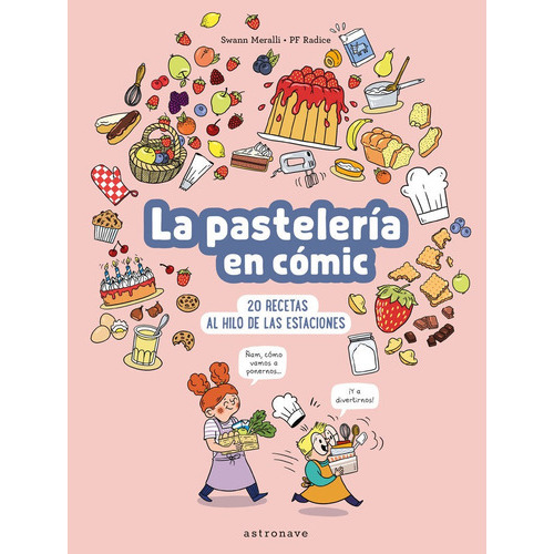 LA PASTELERIA EN COMIC, de SWANN MERALLI. Editorial NORMA EDITORIAL, S.A., tapa dura en español
