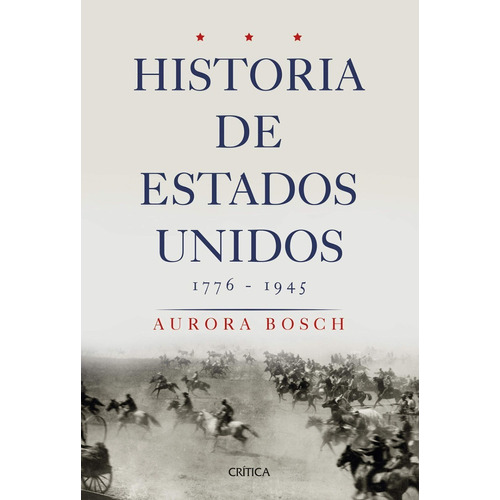 Historia De Los Estados Unidos Aurora Bosch Ed Crítica