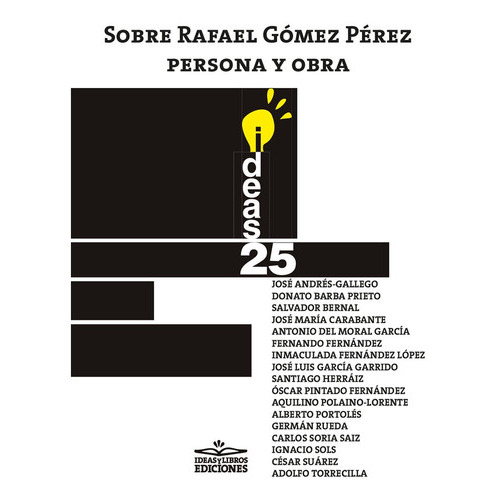 Sobre Rafael Gómez Pérez, Persona Y Obra Isbn 978-84-17892-44-9, De Otros Y Y Otros. Editorial Ideas Y Libros Ediciones, Tapa Blanda En Español, 2022