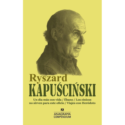 Ryszard Kapuscinski, de Kapuscinsky, Ryszard. Editorial Anagrama, tapa blanda en español, 2019