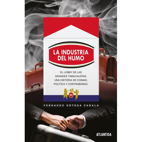 Libro La Industria Del Humo De Fernando Ortega Zabala