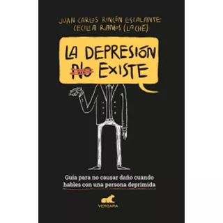 La Depresión No Existe / Juan Carlos Escalante / Original