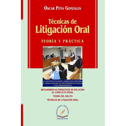 Tecnicas De Litigacion Oral Teoria Y Practica