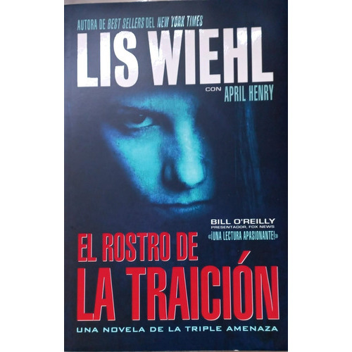 El Rostro De La Traición, De Lis Wiehl., Vol. 1. Editorial Grupo Nelson, Tapa Blanda En Español, 2010