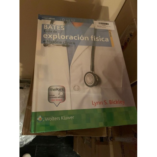Bates. Guia De Exploracion Fisica E Historia Clinica 12ª Ed, De Bickley, Lynn S.. Editorial Wolters Kluwer, Tapa Dura En Español, 2017