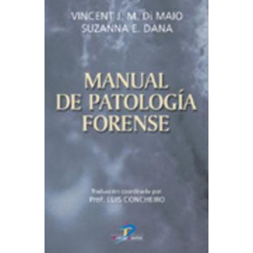 Manual De Patologia Forense - Di Maio,j.v.