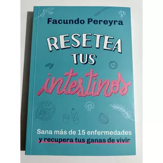 Libro Resetea Tus Intestinos - Facundo Pereyra - Nuevo