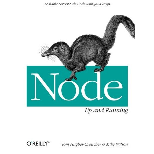 Book : Node: Up And Running: Scalable Server-side Code Wi...