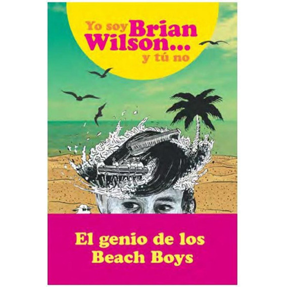 Yo Soy Brian Wilson... Y Tu No - Brian Wilson