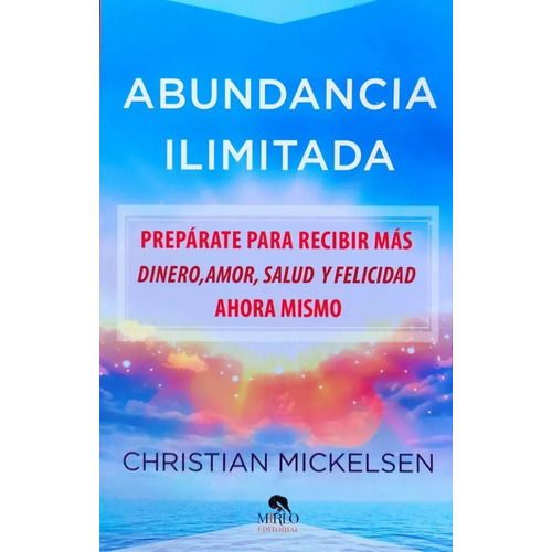 Abundancia Ilimitada, De Christian Mickelsen. Editorial Mirlo, Tapa Blanda En Español