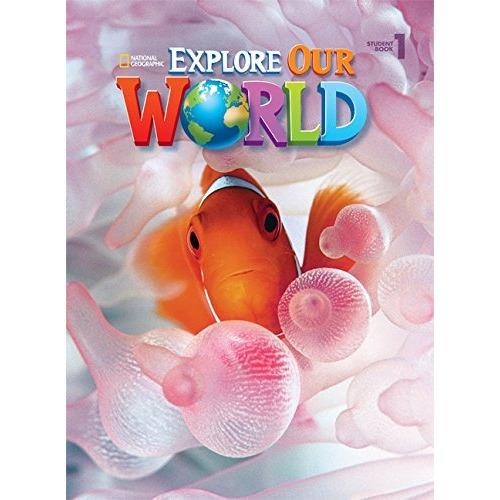 Explore Our World 1 - Student´s Book