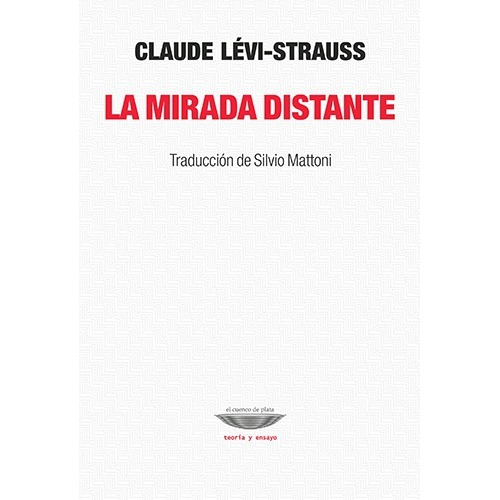 La Mirada Distante Claude Lévi-strauss