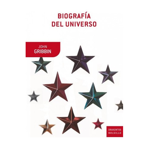 Biografía Del Universo, De John Gribbin. Editorial Critica, Tapa Blanda, Edición 1 En Español